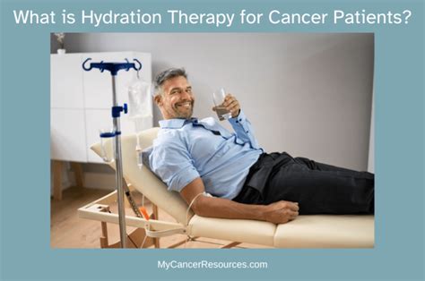 What is Hydration Therapy for Cancer Patients? Exploring the Depths of Fluid Dynamics in Oncology